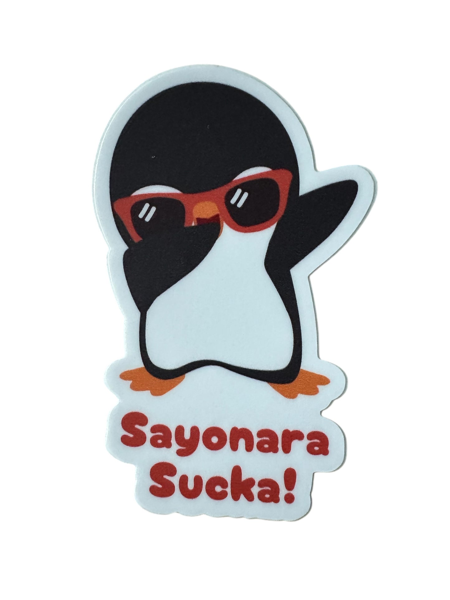 Sayonara Sucka!