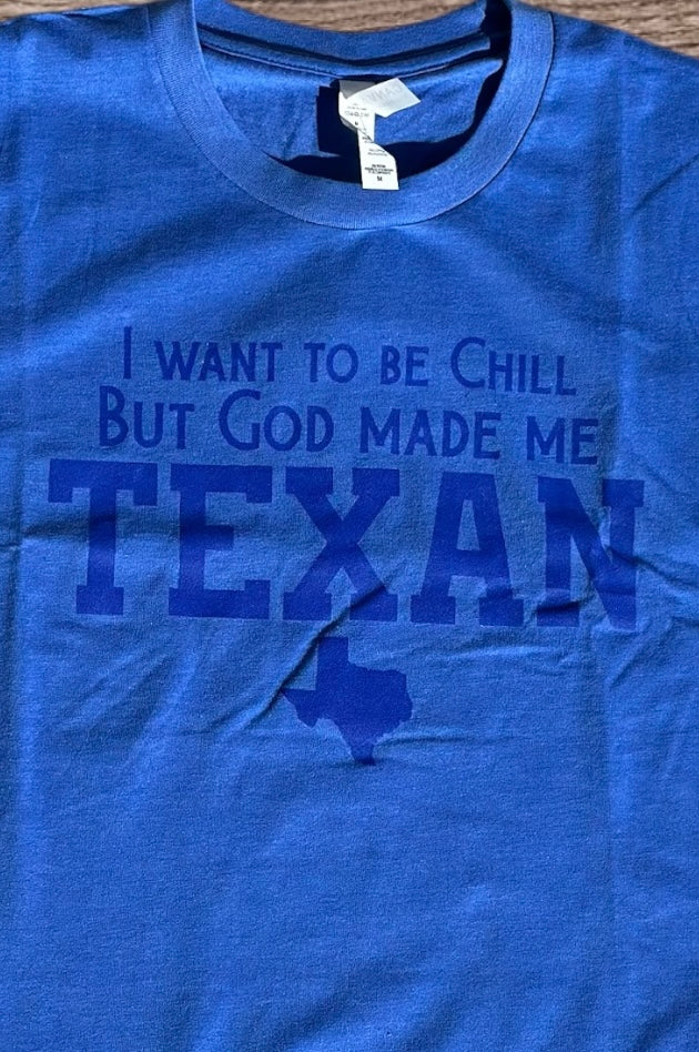 God made me Texan
