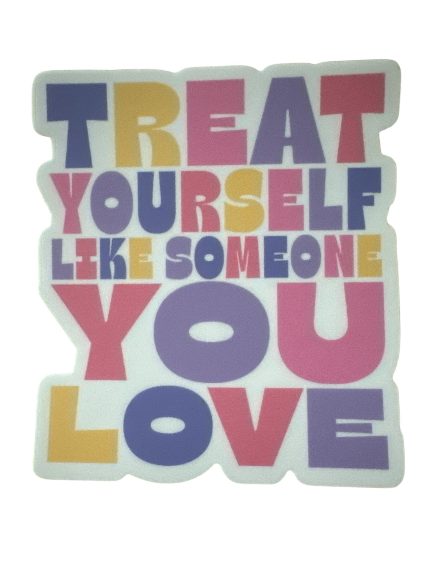 Treat Yourself like someone you love