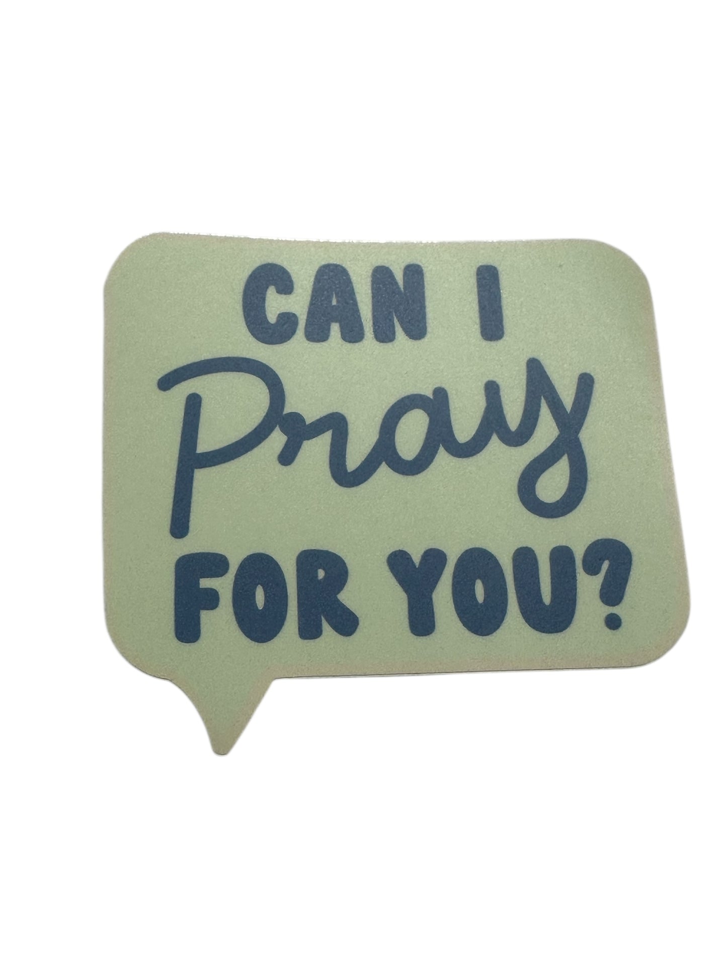 Can I Pray for you?